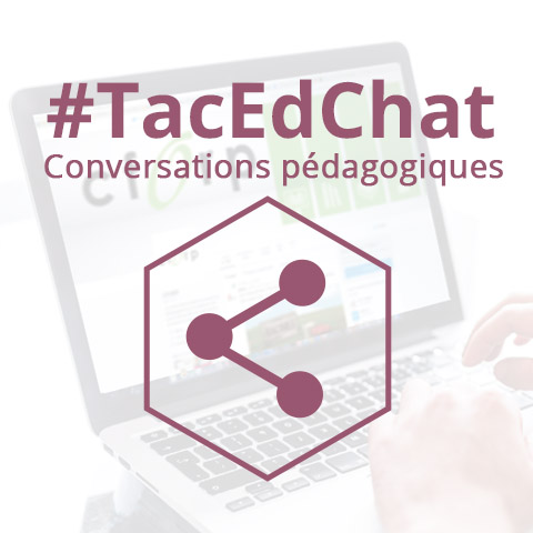 #TacEdChat - Conversations pédagogiques