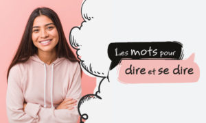 Les mots pour dire et se dire